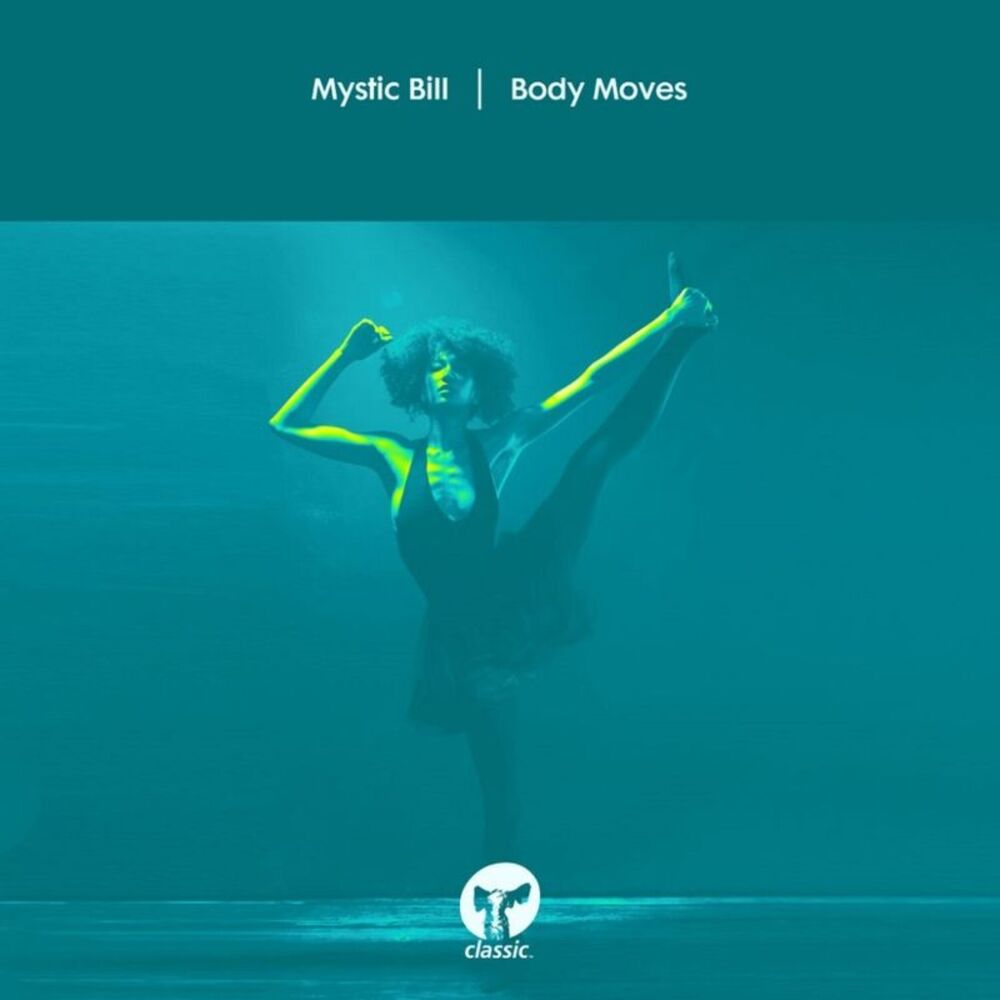 Mystic Bill - Body Moves  12-INCH SINGLE